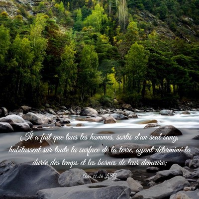 Picture 03 - Actes 17:26 LSG - Il a fait que tous les hommes, sortis d'un seul - Bible Verse Picture