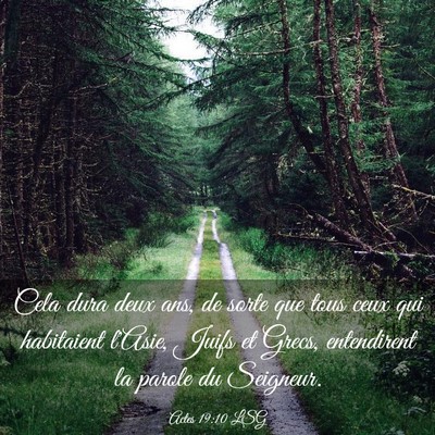 Picture 03 - Actes 19:10 LSG - Cela dura deux ans, de sorte que tous ceux qui - Bible Verse Picture