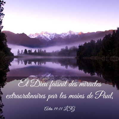 Picture 03 - Actes 19:11 LSG - Et Dieu faisait des miracles extraordinaires par - Bible Verse Picture