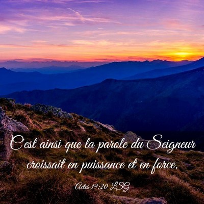 Picture 03 - Actes 19:20 LSG - C'est ainsi que la parole du Seigneur croissait - Bible Verse Picture