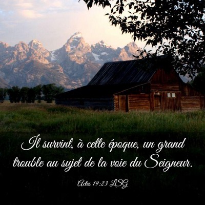 Picture 03 - Actes 19:23 LSG - Il survint, à cette époque, un grand trouble au - Bible Verse Picture