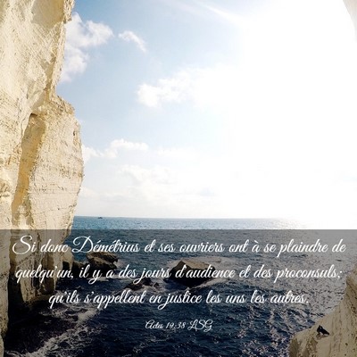 Picture 03 - Actes 19:38 LSG - Si donc Démétrius et ses ouvriers ont à se - Bible Verse Picture