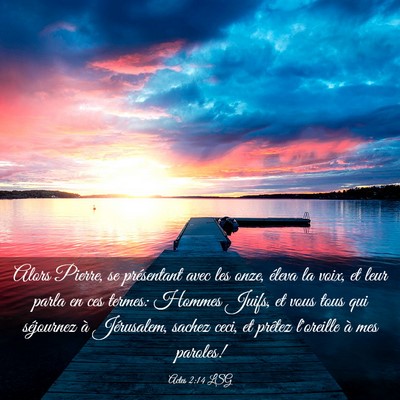 Picture 03 - Actes 2:14 LSG - Alors Pierre, se présentant avec les onze, - Bible Verse Picture