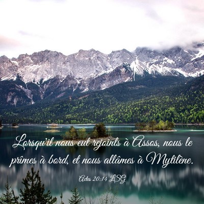 Picture 03 - Actes 20:14 LSG - Lorsqu'il nous eut rejoints à Assos, nous le - Bible Verse Picture