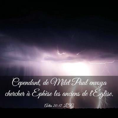 Picture 03 - Actes 20:17 LSG - Cependant, de Milet Paul envoya chercher à - Bible Verse Picture