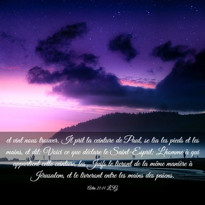 Picture 03 - Actes 21:11 LSG - et vint nous trouver. Il prit la ceinture de - Bible Verse Picture