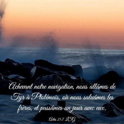 Picture 03 - Actes 21:7 LSG - Achevant notre navigation, nous allâmes de Tyr - Bible Verse Picture