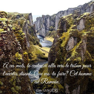 Picture 03 - Actes 22:26 LSG - A ces mots, le centenier alla vers le tribun pour - Bible Verse Picture
