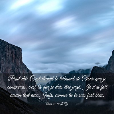 Picture 03 - Actes 25:10 LSG - Paul dit: C'est devant le tribunal de César que - Bible Verse Picture