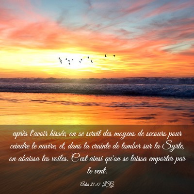 Picture 03 - Actes 27:17 LSG - après l'avoir hissée, on se servit des moyens - Bible Verse Picture