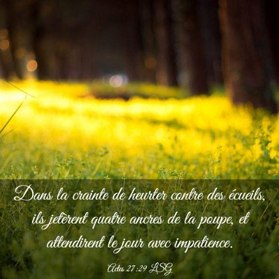 Picture 03 - Actes 27:29 LSG - Dans la crainte de heurter contre des écueils, - Bible Verse Picture