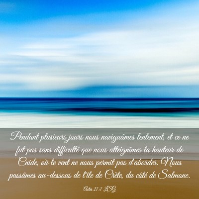 Picture 03 - Actes 27:7 LSG - Pendant plusieurs jours nous naviguâmes - Bible Verse Picture