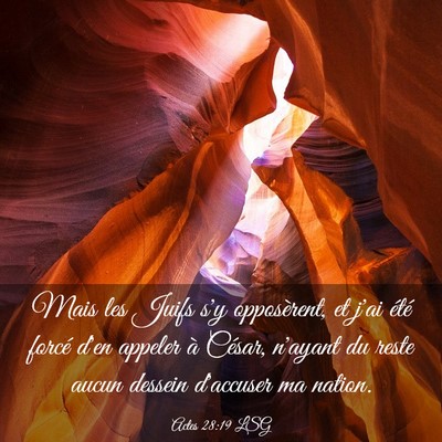 Picture 03 - Actes 28:19 LSG - Mais les Juifs s'y opposèrent, et j'ai été - Bible Verse Picture