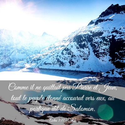 Picture 03 - Actes 3:11 LSG - Comme il ne quittait pas Pierre et Jean, tout le - Bible Verse Picture
