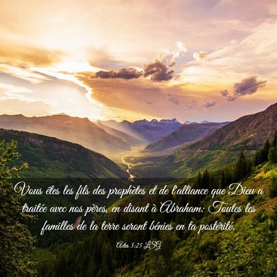 Picture 03 - Actes 3:25 LSG - Vous êtes les fils des prophètes et de - Bible Verse Picture