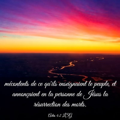 Picture 03 - Actes 4:2 LSG - mécontents de ce qu'ils enseignaient le peuple, - Bible Verse Picture