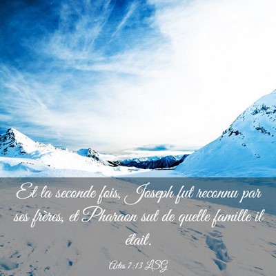 Picture 03 - Actes 7:13 LSG - Et la seconde fois, Joseph fut reconnu par ses - Bible Verse Picture