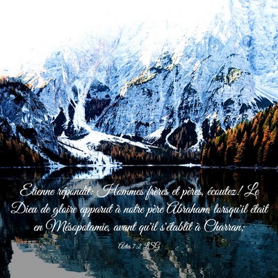 Picture 03 - Actes 7:2 LSG - Etienne répondit: Hommes frères et pères, - Bible Verse Picture