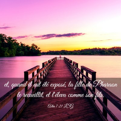 Picture 03 - Actes 7:21 LSG - et, quand il eut été exposé, la fille de - Bible Verse Picture