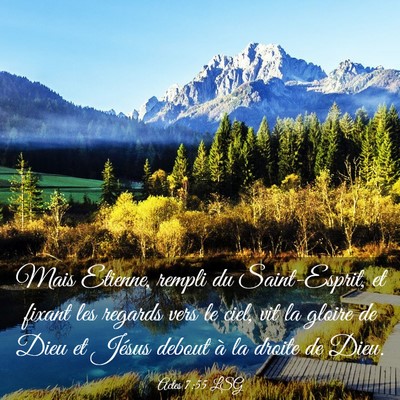 Picture 03 - Actes 7:55 LSG - Mais Etienne, rempli du Saint-Esprit, et fixant - Bible Verse Picture