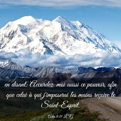 Picture 03 - Actes 8:19 LSG - en disant: Accordez-moi aussi ce pouvoir, afin - Bible Verse Picture