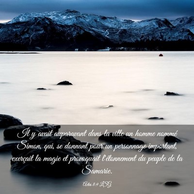 Picture 03 - Actes 8:9 LSG - Il y avait auparavant dans la ville un homme - Bible Verse Picture