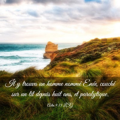 Picture 03 - Actes 9:33 LSG - Il y trouva un homme nommé Enée, couché sur un - Bible Verse Picture
