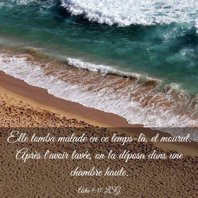 Picture 03 - Actes 9:37 LSG - Elle tomba malade en ce temps-là, et mourut. - Bible Verse Picture