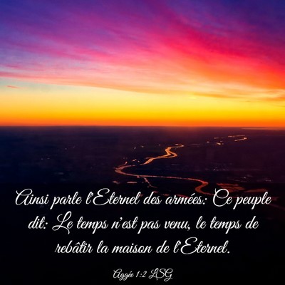 Picture 03 - Aggée 1:2 LSG - Ainsi parle l'Eternel des armées: Ce peuple dit: - Bible Verse Picture