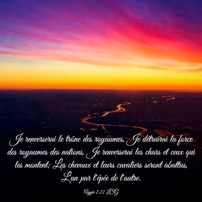 Picture 03 - Aggée 2:22 LSG - Je renverserai le trône des royaumes, Je - Bible Verse Picture