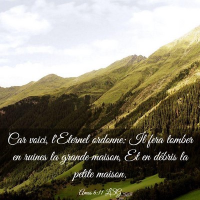 Picture 03 - Amos 6:11 LSG - Car voici, l'Eternel ordonne: Il fera tomber en - Bible Verse Picture