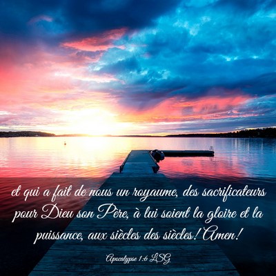 Picture 03 - Apocalypse 1:6 LSG - et qui a fait de nous un royaume, des - Bible Verse Picture