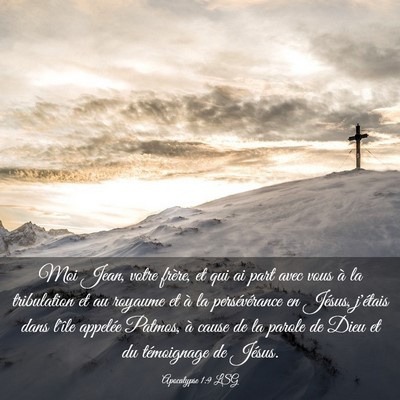 Picture 03 - Apocalypse 1:9 LSG - Moi Jean, votre frère, et qui ai part avec vous - Bible Verse Picture
