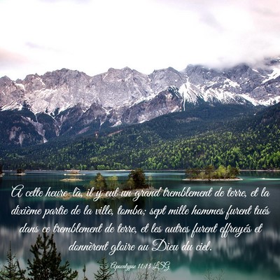 Picture 03 - Apocalypse 11:13 LSG - A cette heure-là, il y eut un grand tremblement - Bible Verse Picture