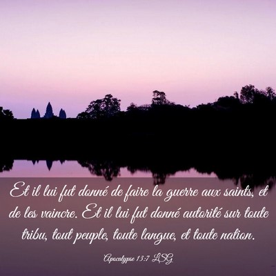 Picture 03 - Apocalypse 13:7 LSG - Et il lui fut donné de faire la guerre aux - Bible Verse Picture