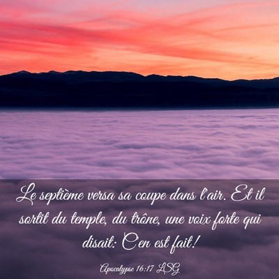 Picture 03 - Apocalypse 16:17 LSG - Le septième versa sa coupe dans l'air. Et il - Bible Verse Picture