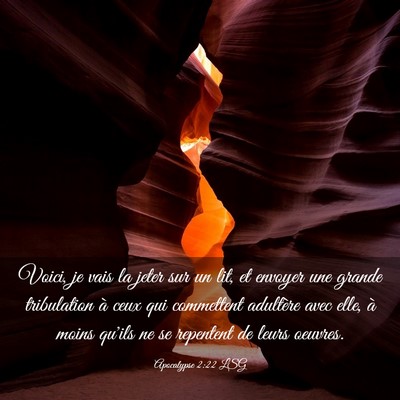 Picture 03 - Apocalypse 2:22 LSG - Voici, je vais la jeter sur un lit, et envoyer - Bible Verse Picture