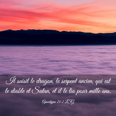 Picture 03 - Apocalypse 20:2 LSG - Il saisit le dragon, le serpent ancien, qui est - Bible Verse Picture