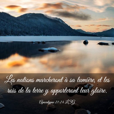Picture 03 - Apocalypse 21:24 LSG - Les nations marcheront à sa lumière, et les - Bible Verse Picture