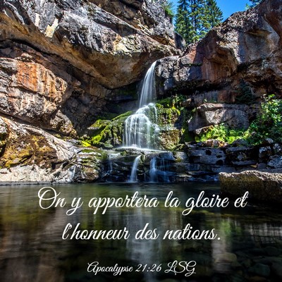 Picture 03 - Apocalypse 21:26 LSG - On y apportera la gloire et l'honneur des - Bible Verse Picture