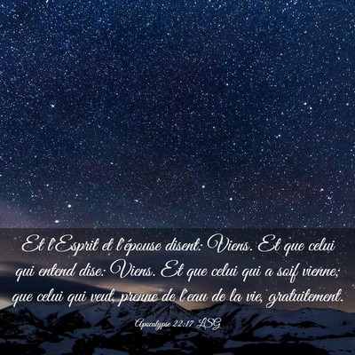 Picture 03 - Apocalypse 22:17 LSG - Et l'Esprit et l'épouse disent: Viens. Et que - Bible Verse Picture