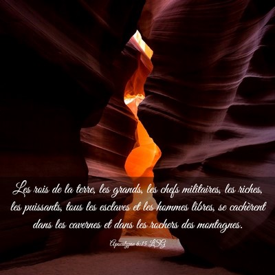 Picture 03 - Apocalypse 6:15 LSG - Les rois de la terre, les grands, les chefs - Bible Verse Picture