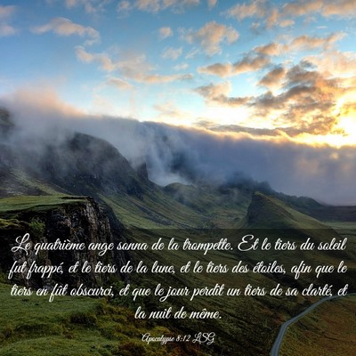 Picture 03 - Apocalypse 8:12 LSG - Le quatrième ange sonna de la trompette. Et le - Bible Verse Picture