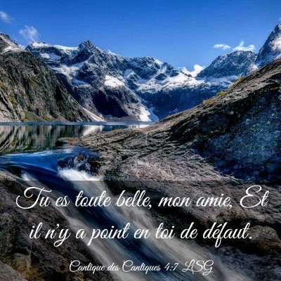 Picture 03 - Cantique des Cantiques 4:7 LSG - Tu es toute belle, mon amie, Et il n'y a point en - Bible Verse Picture