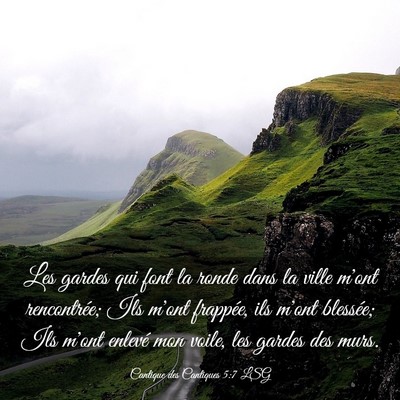 Picture 03 - Cantique des Cantiques 5:7 LSG - Les gardes qui font la ronde dans la ville m'ont - Bible Verse Picture