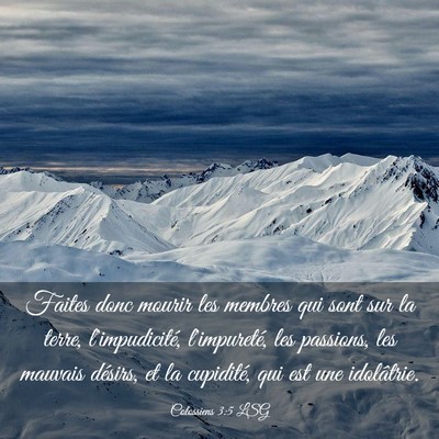 Picture 03 - Colossiens 3:5 LSG - Faites donc mourir les membres qui sont sur la - Bible Verse Picture