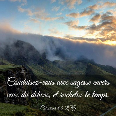 Picture 03 - Colossiens 4:5 LSG - Conduisez-vous avec sagesse envers ceux du - Bible Verse Picture
