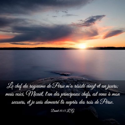 Picture 03 - Daniel 10:13 LSG - Le chef du royaume de Perse m'a résisté vingt - Bible Verse Picture