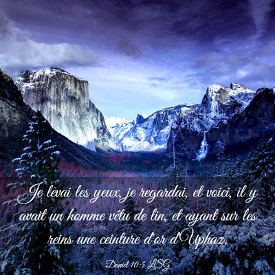 Picture 03 - Daniel 10:5 LSG - Je levai les yeux, je regardai, et voici, il y - Bible Verse Picture