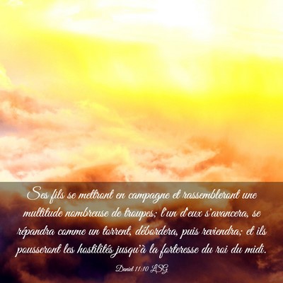 Picture 03 - Daniel 11:10 LSG - Ses fils se mettront en campagne et rassembleront - Bible Verse Picture